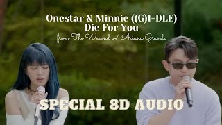 (Special 8D + Lyrics) Onestar & (G)I-DLE Minnie -  Die For You [USE HEADPHONES🎧] Resimi