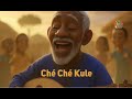Che Che Kule - Comptine africaine
