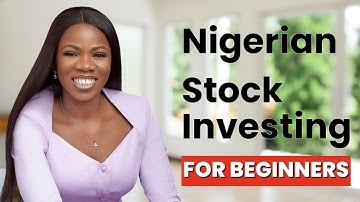 How to Invest In Nigerian Stock Market and Earn Passive Income (BEGINNERS - All you Need to start)