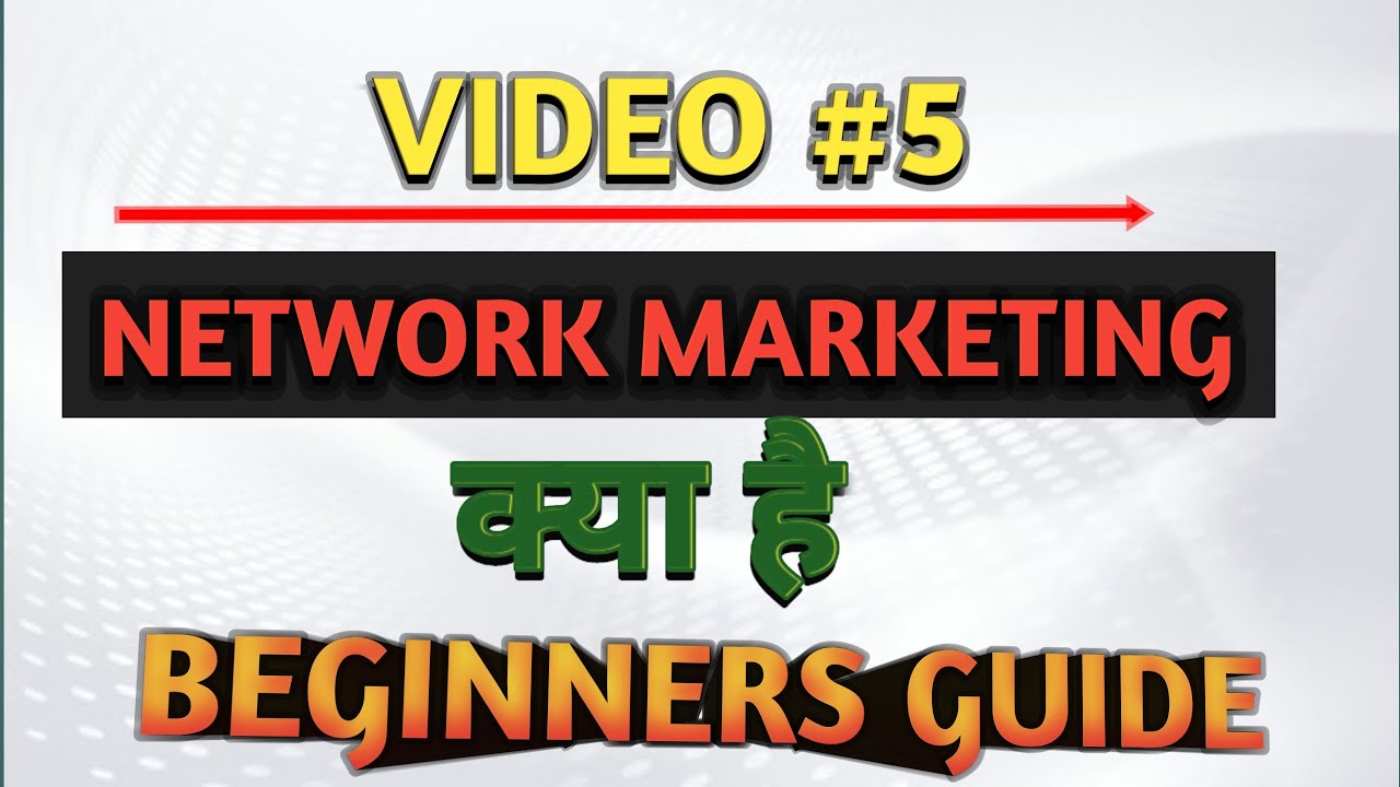 Network Marketing Kya Hai ?| Beginners Ke Liye Complete Guide 
