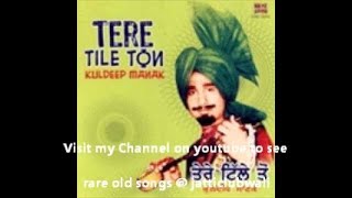 Tur gaya channa - kuldeep manak great ever sad song