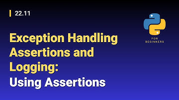 [Python for Beginners]: 22.11. Exception Handling Assertions and Logging: Using Assertions