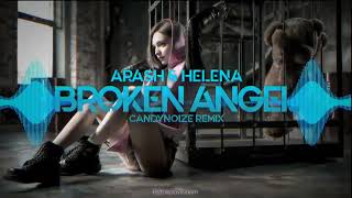 ARASH - Broken Angel (CandyNoize Remix)