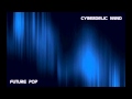 Cyberdelic Mind - Future Pop