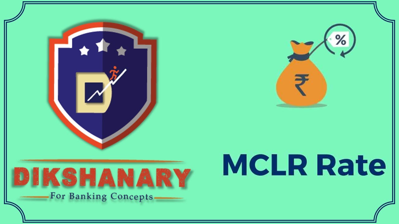 What is MCLR? - Dikshanary - Banking Concepts Dictionary