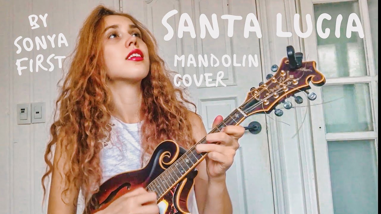 SANTA LUCIA - Mandolin cover by Sonya First
