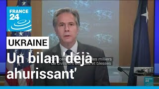 'Un bilan déjà ahurissant' : les Etats-Unis sonnent l'alarme sur les victimes civiles en Ukraine