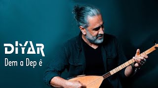 Diyar DERSIM- Dem a Depê | New | Nû