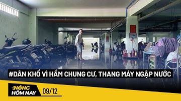 Dân khổ vì hầm chung cư, thang máy ngập nước - Nóng hôm nay - PLO