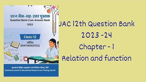 JAC Board Official Question Bank , Chapter-1 Relation and function , Class 12