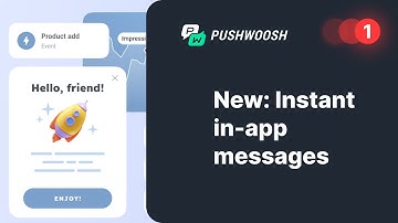 Instant in-app messages for engagement and conversion: Pushwoosh updates