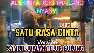 SATU RASA CINTA (versi) ADEK ARM RAYONG  ( TONTON SAMPAI SELESAI)