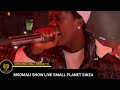 MSOMALI SHOW LIVE SMALL PLANET SINZA