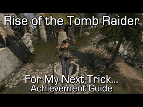 Video: Rise Of The Tomb Raider - Geothermal Valley, Vuurpijlen, Molotov, Redding