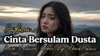 CINTA BERSULAM DUSTA - SAFURA | ROCK VERSION | COVER BY AbodMusic