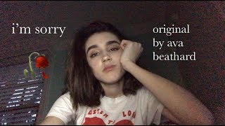 Video thumbnail of "I’M SORRY BY AVA BEATHARD"