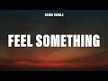 Sasha Keable - FEEL SOMETHING (Lyrics)