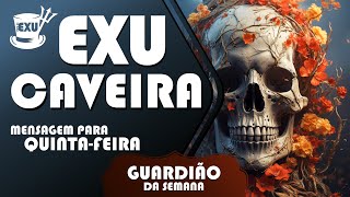 QUINTA FEIRA 💀 CONSELHO DE EXU CAVEIRA.