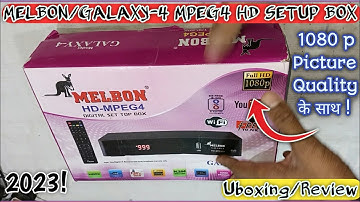 MELBON Mpeg4 HD Set Top Box GALAXY-4 Unboxing 🔥🔥