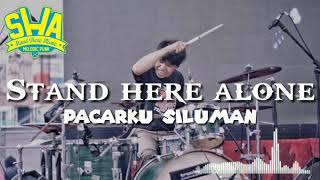 Lirik Stand here alone - Pacarku siluman