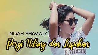 Indah Permata Pergi Hilang Dan Lupakan (Koplo Version) Mp3