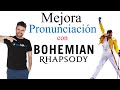 Bohemian Rhapsody, trucos de pronunciación inglés con su letra /2018