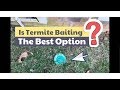 Is Termite Baiting the Best Option?