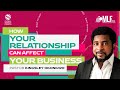 How your relationship can affect your business  global impact church  pastor kingsley okonkwo