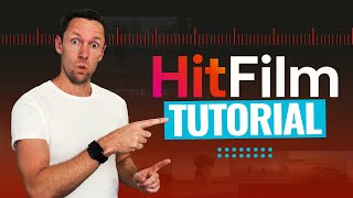 HitFilm  Complete Tutorial For Beginners!