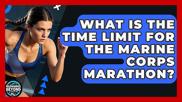 What Is The Time Limit For The Marine Corps Marathon? - Running Beyond Limits