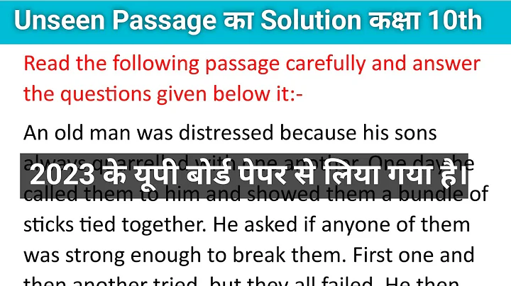 An old man was distressed because his sons always quarrelled with one another. Solved unseen Passage - DayDayNews