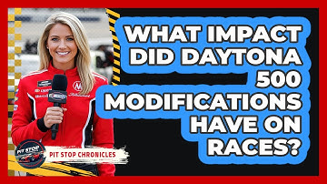 What Impact Did Daytona 500 Modifications Have On Races? - Pit Stop Chronicles