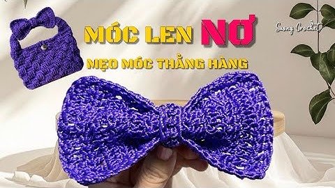 Cách móc nơ đơn giản nhất- Mẹo móc thẳng hàng- Easy crochet Bow #suongcrochet #tips 