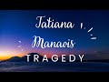 Tatiana Manaois _-_ Tragedy