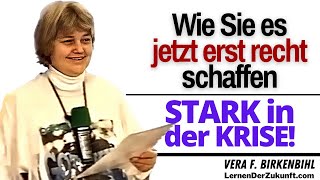 Stärke in der Krise | Die Wirtschaft am Abgrund? | Vera F Birkenbihl Service #9