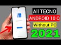 All Tecno GOOGLE/FRP UNLOCK 2021 |Android 10 (Without PC)