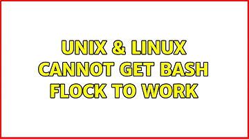 Unix & Linux: Cannot get bash flock to work