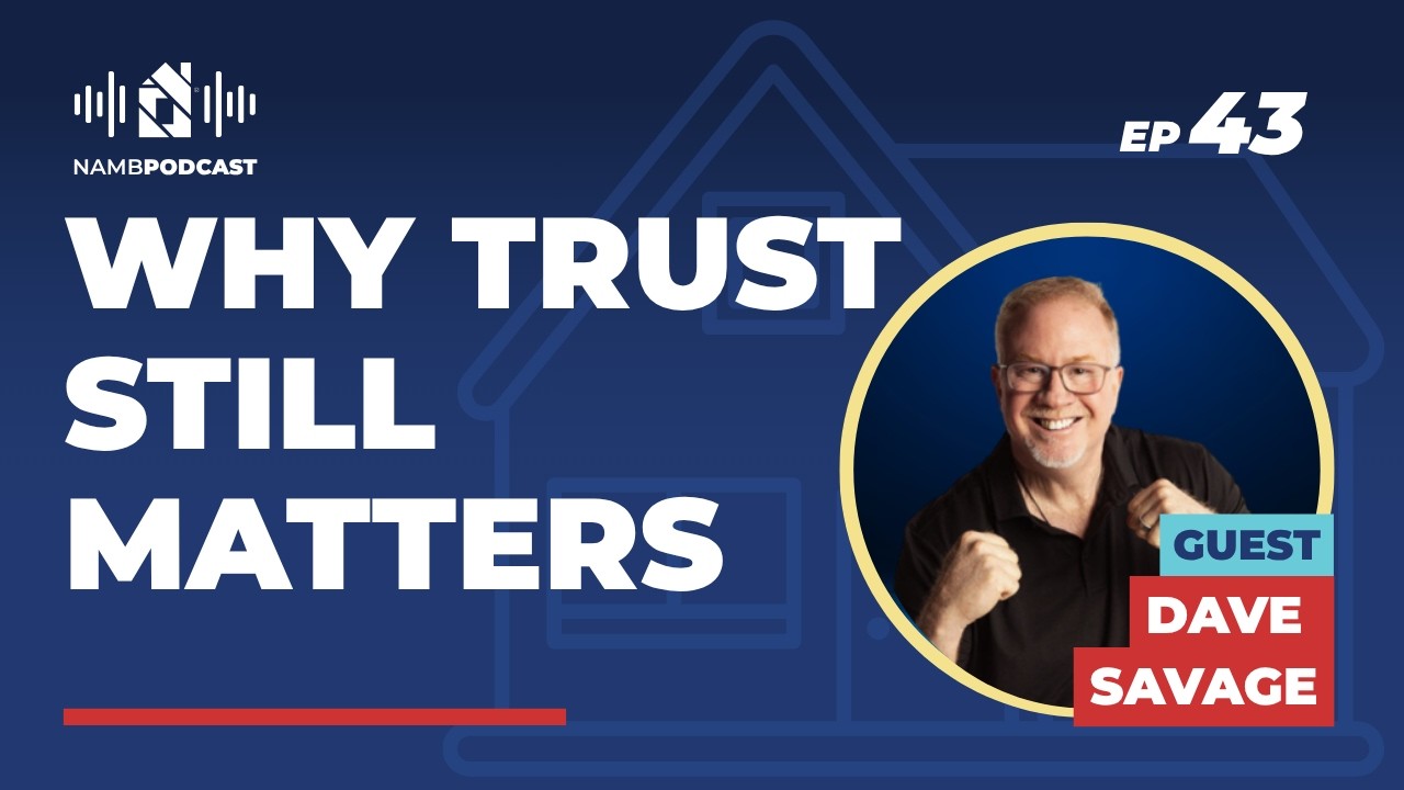 Episode 43: The Future of Mortgage Lending: AI, Trust & Mortgage Coach with Dave Savage