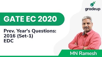 GATE 2016 Set-1 EDC Prev. Year Ques. Discussion with Solution | Gradeup GATE EC 2020