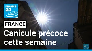 France : un épisode de canicule attendu cette semaine • FRANCE 24