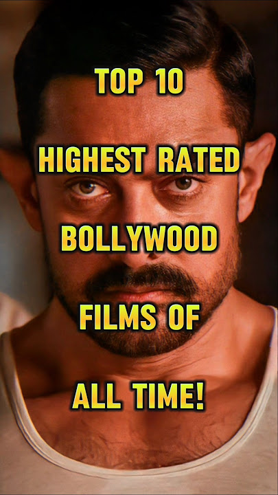 IMDb's Top 10 Highest-Rated Bollywood Movies of All Time ✨