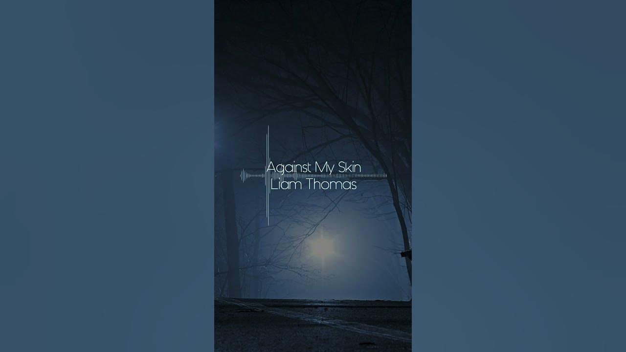 Against My Skin - Liam Thomas #chillstep #downtempo #electronicmusic