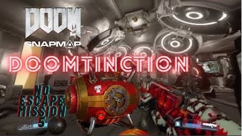 DOOM SnapMap | Doomtinction / No Escape Mission 5