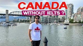 Canada study visa without IELTS is it possible in 2022 ?