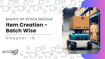 Chapter - 5 |  Batch Wise management | Item Creation | ACCU360 ERP  Batch Management