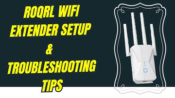 Troubleshooting Tips for Your ROQRL WiFi Extender Setup
