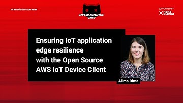 Ensuring IoT Application Edge Resilience with the Open Source AWS IoT Device Client - Alina Dima