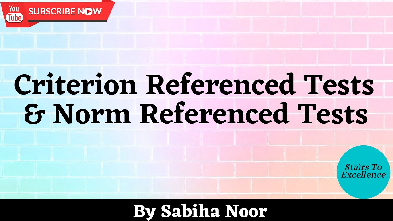 criterion-referenced-test-norm-referenced-test-assessment-for-learning-sabiha-noor-youtube