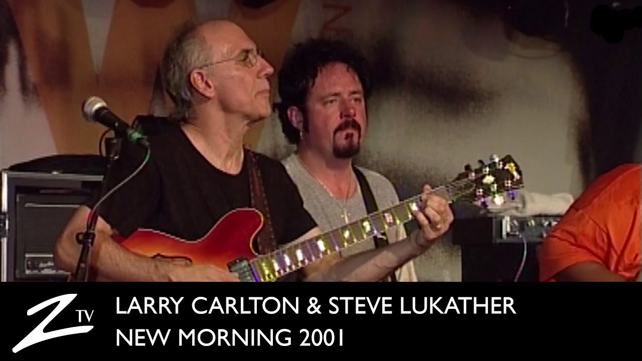 Larry Carlton & Steve Lukather - New Morning 2001 LIVE