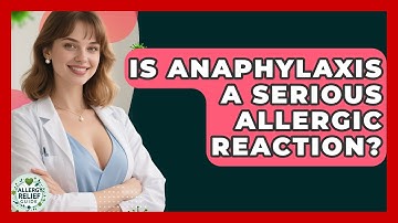 Is Anaphylaxis A Serious Allergic Reaction? - Allergy Relief Guide